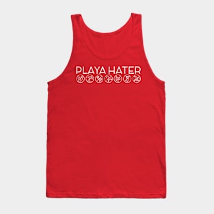 Playa Hater Tank Top